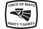  Cinco de Mayo Party T-Shirts | E-Stores by Zome  